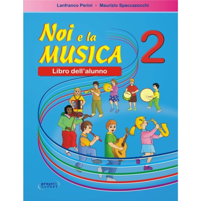 L.Perini M.Spaccazocchi Noi e La Musica vol.2 Libro per ALUNNO  main product photo