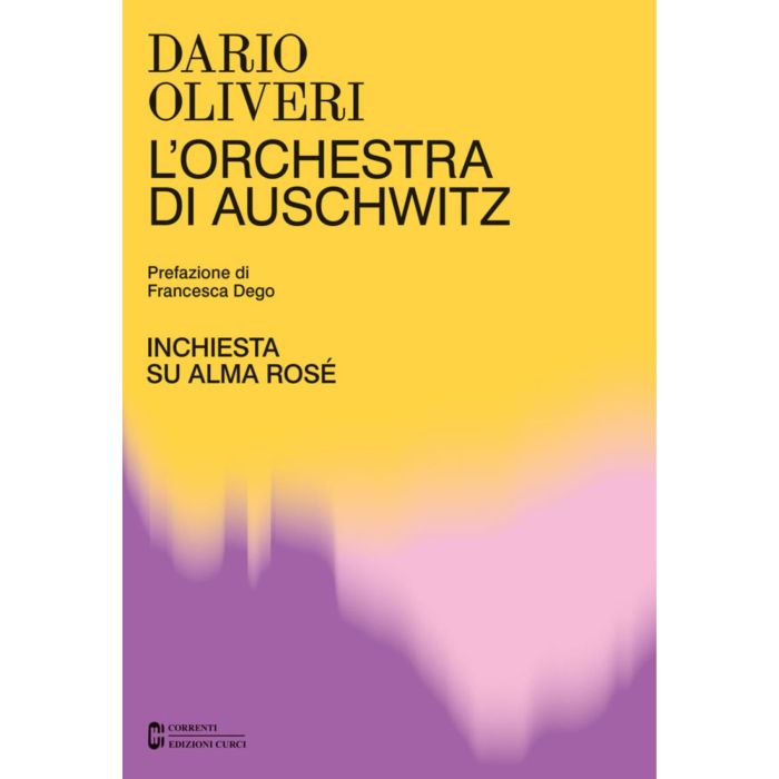 D. Oliveri L'Orchestra di Auschwitz inchiesta su Alma Rose' main product photo