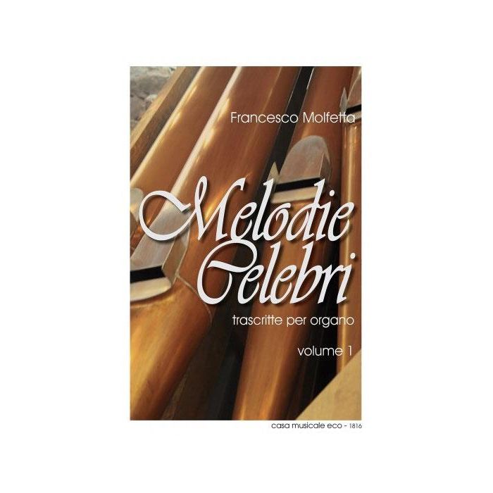 F.Molfetta Melodie Celebri Trascritte per Organo Vol.1 main product photo