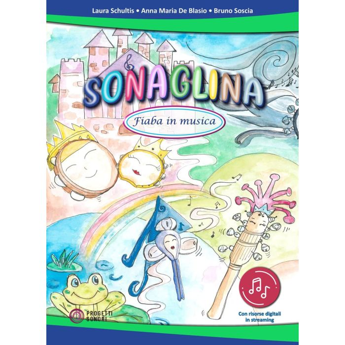 Laura Schultis Anna De Blasio Bruno Soscia Sonaglina Fiaba in Musica con CD main product photo