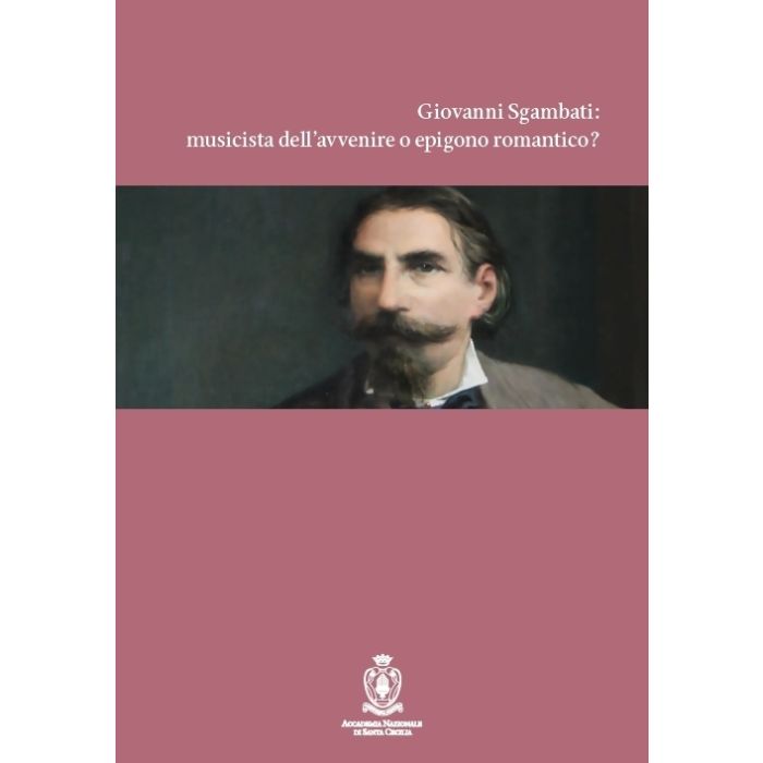Giovanni Sgambati: musicista dell'avvenire o epigono romantico? main product photo