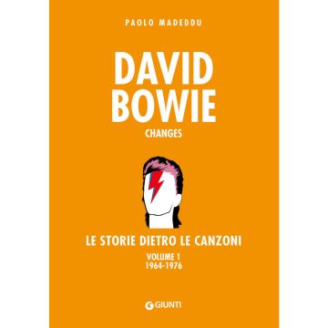 P.Madeddu David Bowie Changes Le storie dietro le canzoni Vol 1 (1964-1976)