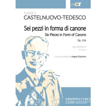 Castelnuovo-Tedesco Sei pezzi in forma di Canone OP.156 per Pianoforte a cura di Angelo Gilardino 
