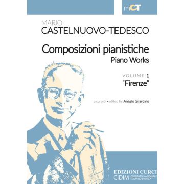 Castelnuovo-Tedesco Composizioni Pianistiche Vol.II "Firenze" a cura di Angelo Gilardino 