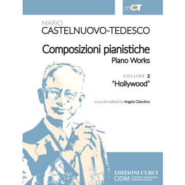 Castelnuovo-Tedesco Composizioni Pianistiche Vol.II "Hollywood" a cura di Angelo Gilardino 