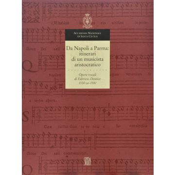 Da Napoli a Parma: itinerari di un musicista aristocratico