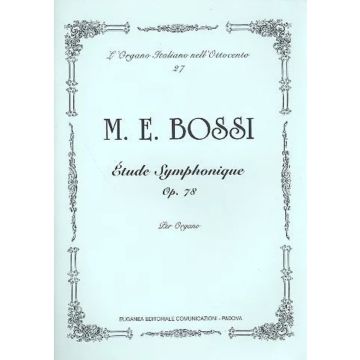 M.E.Bossi L'Organo Italiano nell'Ottocento 27 Studi Sinfonici per Organo Op. 78 