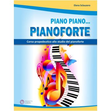 E.Sclauzero Piano Piano... Pianoforte