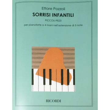 Pozzoli Sorrisi infantili piccoli pezzi per pianoforte a 4 mani 