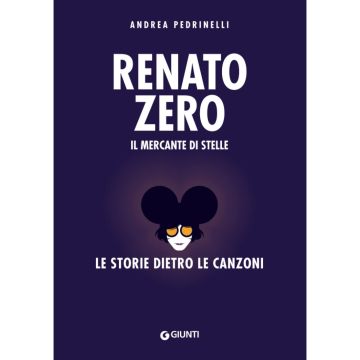A.Pedrinelli Renato Zero il mercante di stelle