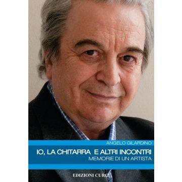 Gilardino Io, la chitarra e altri incontri