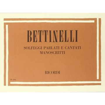 BETTINELLI : SOLFEGGI PARLATI E CANTATI MANOSCRITTI RICORDI