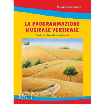 M.Spaccazocchi La Programmazione Musicale Verticale