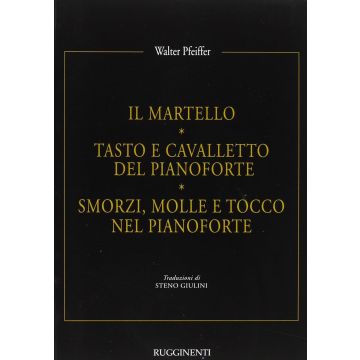 W.Pfeiffer Il Martello, Tasto e cavalletto del pianoforte, Smorzi molle e tocco nel pianoforte 