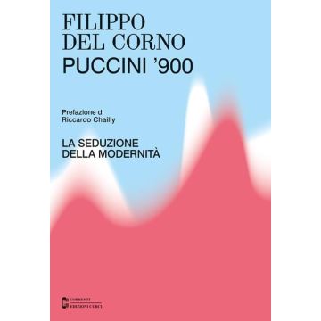 Puccini 900 La seduzione della modernità Autore Filippo Del Corno