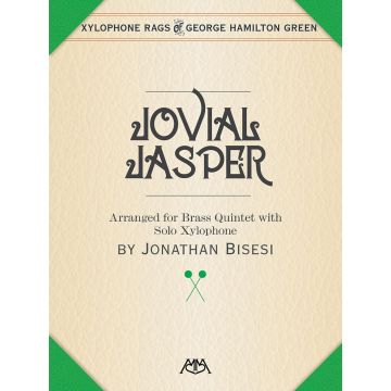Jovial Jasper Arranged for Brass Quintet with solo Xylophone By Jonathan Bisesi