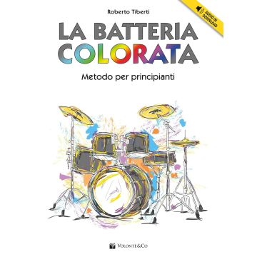 La Batteria colorata + audio download Autore Tiberti Roberto