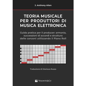 Teoria Musicale per Produttori di Musica Elettronica Autore Allen, J, Anthony