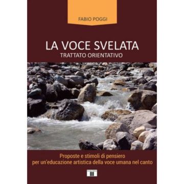 Poggi La Voce Svelata Tratto orientativo proposte e stimoli di pensiero per un'educazione artistica 