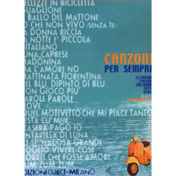 Canzoni per Sempre Le Canzoni Italiane che hanno fatto Epoca 