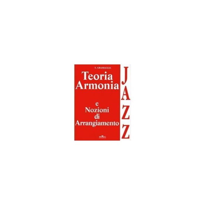 S.Gramaglia Teoria Armonia e Nozioni Jazz main product photo